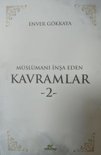 Müslümanı İnşa Eden Kavramlar 2