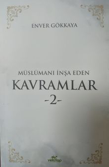 Müslümanı İnşa Eden Kavramlar 2