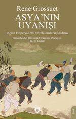 Asya'nın Uyanışı & İngiliz Emperyalizmi ve Ulusların Başkaldırısı