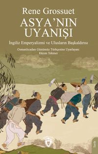 Asya'nın Uyanışı & İngiliz Emperyalizmi ve Ulusların Başkaldırısı