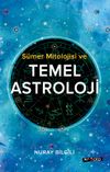 S&uuml;mer Mitolojisi ve Temel Astroloji