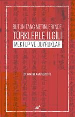 Bütün Tang Metinleri'nde Türklerle İlgili Mektup ve Buyruklar