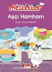 Aşçı Hamham / Meslekler - Nalan Aktaş Sönmez
