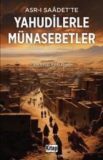 Asr-ı Saadet'te Yahudilerle Münasebetler (Mekke Ve Medine Dönemi)