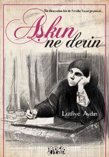 Aşkın Ne Derin - Lütfiye Aydın