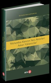 Muharebe Alanının Yeni Aktörleri : Askeri Yükleniciler