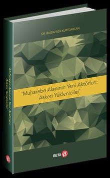 Muharebe Alanının Yeni Aktörleri : Askeri Yükleniciler