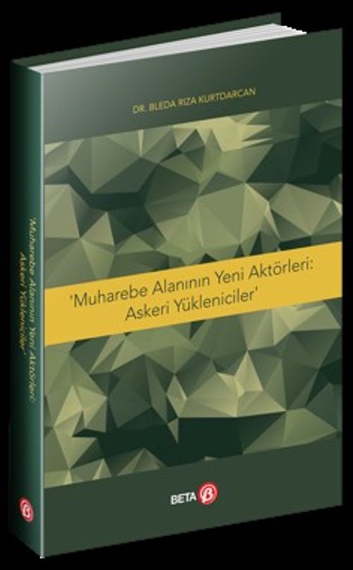 Muharebe Alanının Yeni Aktörleri : Askeri Yükleniciler