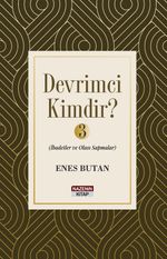 Devrimci Kimdir? 3 & İbadetler ve Olası Sapmalar