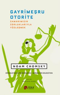 Gayrimeşru Otorite & Zamanımızın Zorluklarıyla Yüzleşmek