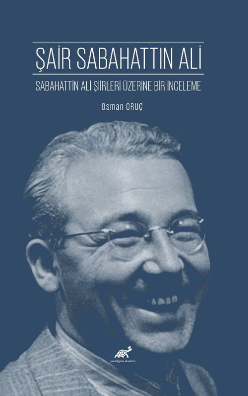 Şair Sabahattin Ali & Sabahattin Ali Şiirleri Üzerine Bir İnceleme