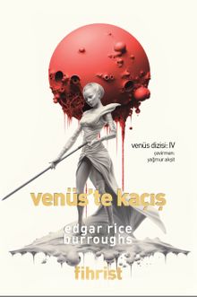 Venüs'te Kaçış & Venüs Dizisi: 4