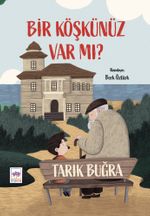 Bir Köşkünüz Var mı?