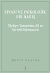 Siyasi ve Psikolojik Bir Bakış: T&uuml;rkiye, Yunanistan, AB Ve Suriyeli Sığınmacılar