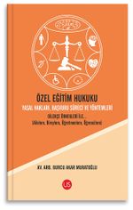 Özel Eğitim Hukuku Yasal Hakları Başvuru Süreci ve Yöntemleri Dilekçe Örnekleri ile (Ailelere, Bireylere, Öğretmenlere, Öğrencilere)