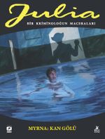 Julia: Bir Kriminoloğun Maceraları 86. Cilt: Myrna: Kan Gölü