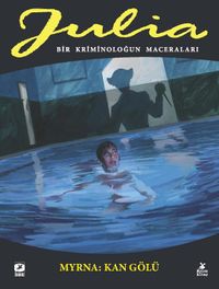 Julia: Bir Kriminoloğun Maceraları 86. Cilt: Myrna: Kan Gölü