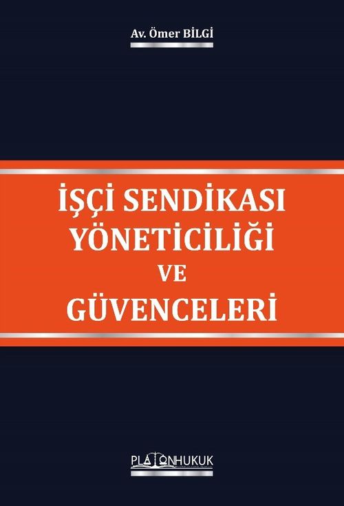 İşçi Sendikası Yöneticiliği ve Güvenceleri 