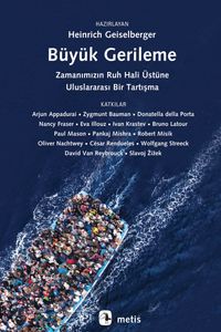 Büyük Gerileme & Zamanımızın Ruhu Üzerine Uluslararası Bir Tartışma