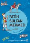 Fatih Sultan Mehmed / Dedemin İzinde Tarih Serisi