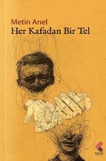 Her Kafadan Bir Tel