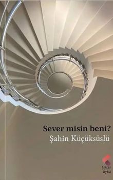 Sever Misin Beni?