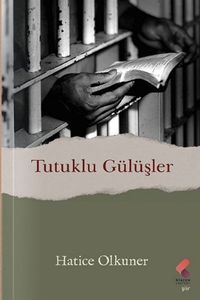 Tutuklu Gülüşler 