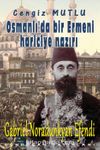 Osmanlı'da Bir Ermeni Hariciye Nazırı Gabriel Noradunkyan Efendi