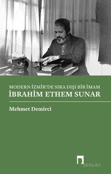 Modern İzmir'de Sıra Dışı Bir İmam İbrahim Ethem Sunar