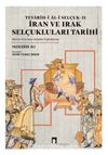 İran Ve Irak Selçukluları Tarihi / Tevarîh-i Âl-i Selçuk II & Metin Tercüme Sözlük Tıpkıbasım