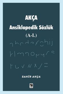 Akça Ansiklopedik Sözlük (A-L)