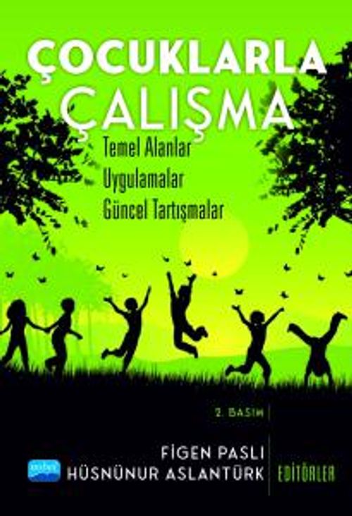 Çocuklarla Çalışma & Temel Alanlar, Uygulamalar, Güncel Tartışmalar