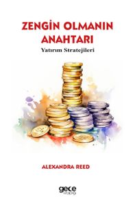 Zengin Olmanın Anahtarı & Yatırım Stratejileri