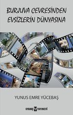 Burjuva Çevresinden Evsizlerin Dünyasına