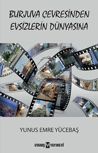 Burjuva Çevresinden Evsizlerin Dünyasına