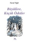 Büyüklere, Küçük Öyküler