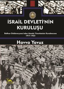 İsrail Devletinin Kuruluşu & Balfour Deklarasyonu'ndan Manda Yönetiminin Kurulmasına (1917-1923)