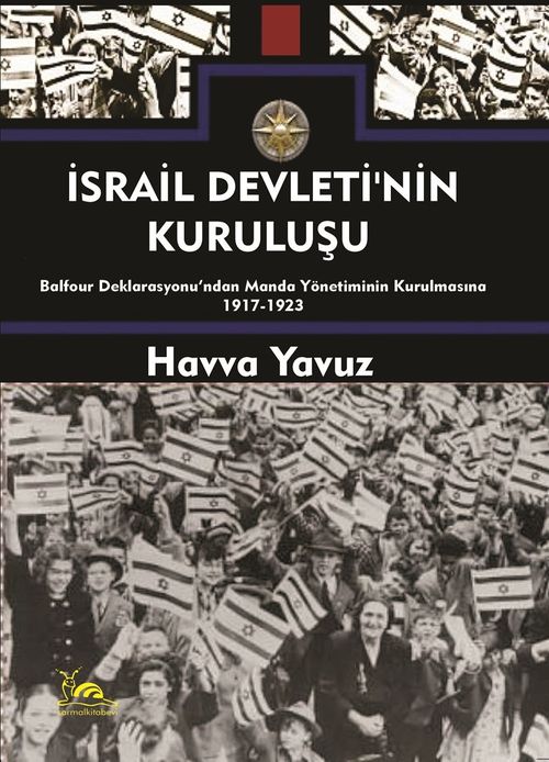 İsrail Devletinin Kuruluşu & Balfour Deklarasyonu'ndan Manda Yönetiminin Kurulmasına (1917-1923)