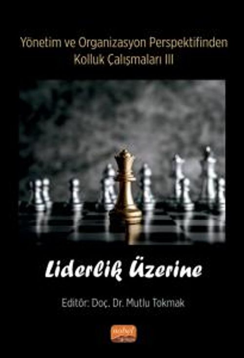 Yönetim ve Organizasyon Perspektifinden Kolluk Çalışmaları III & Liderlik Üzerine