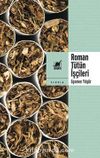 Roman Tütün İşçileri & Türkiye Sol Tarihinin Kayıp Sayfasına Sosyolojik Bir Bakış