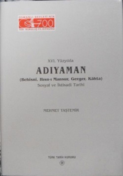 XVI. Yüzyılda Adıyaman (Behisni, Hısn-ı Mansur, Gerger, Kahta) Sosyal ve İktisadi Tarihi / 13-Z-270