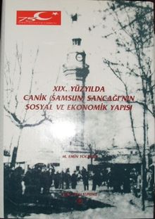 XIX. Yüzyılda Canik (Samsun) Sancağı'nın Sosyal ve Ekonomik Yapısı  / 22-E-1