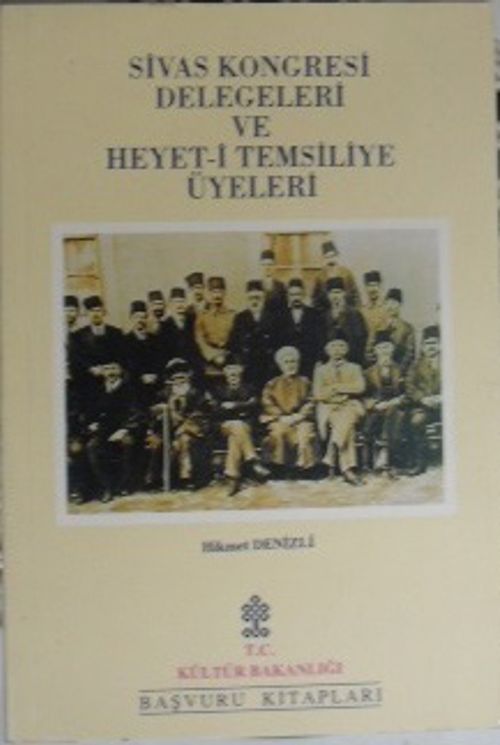 Sivas Kongresi Delegeleri ve Heyet-i Temsiliye Üyeleri / 13-A-15