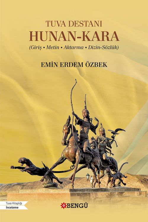 Tuva Destanı Hunan-Kara (Giriş • Metin • Aktarma • Dizin-Sözlük)