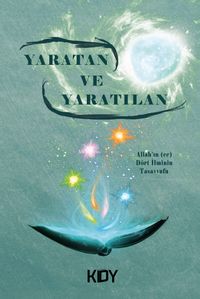 Yaratan ve Yaratılan 