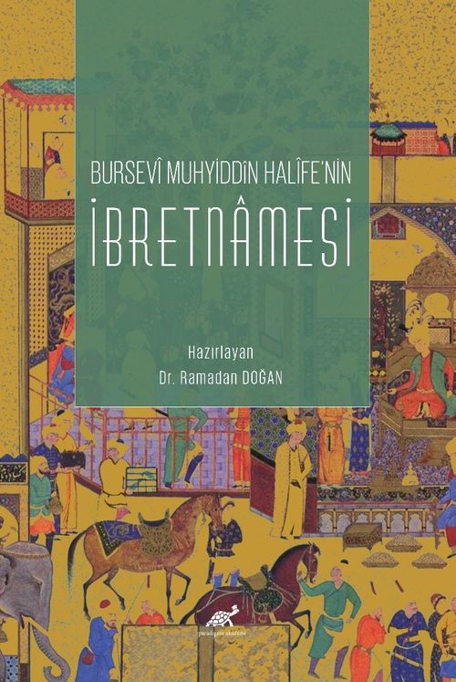 Bursevî Muhyiddîn Halîfe'nin  İbretnamesi