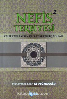 Nefis Terbiyesi 2 & Kalbe Zarar Veren İşler ve Kurtuluş Yolları - Muhammed Salih el-Müneccid
