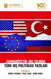 Cumhuriyetin 100. Yılında T&uuml;rk Dış Politikası Yazıları