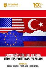 Cumhuriyetin 100. Yılında Türk Dış Politikası Yazıları