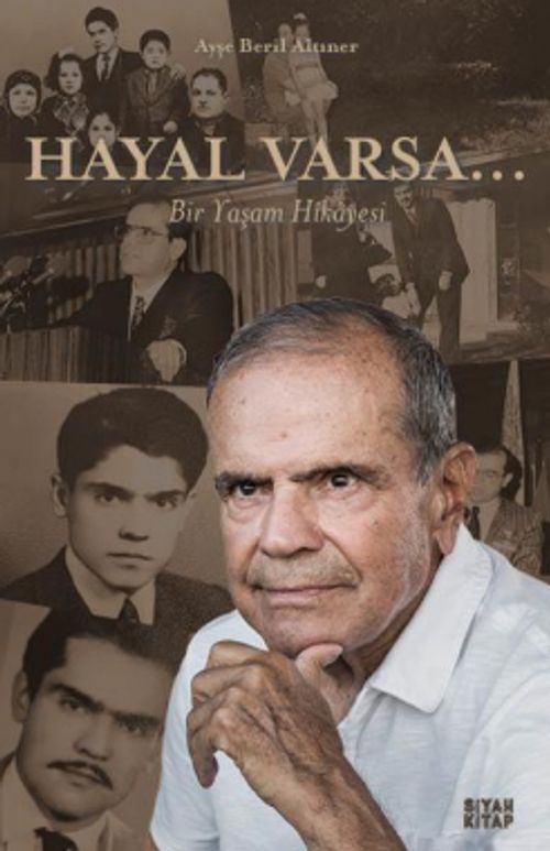 Hayal Varsa... & Bir Yaşam Hikayesi